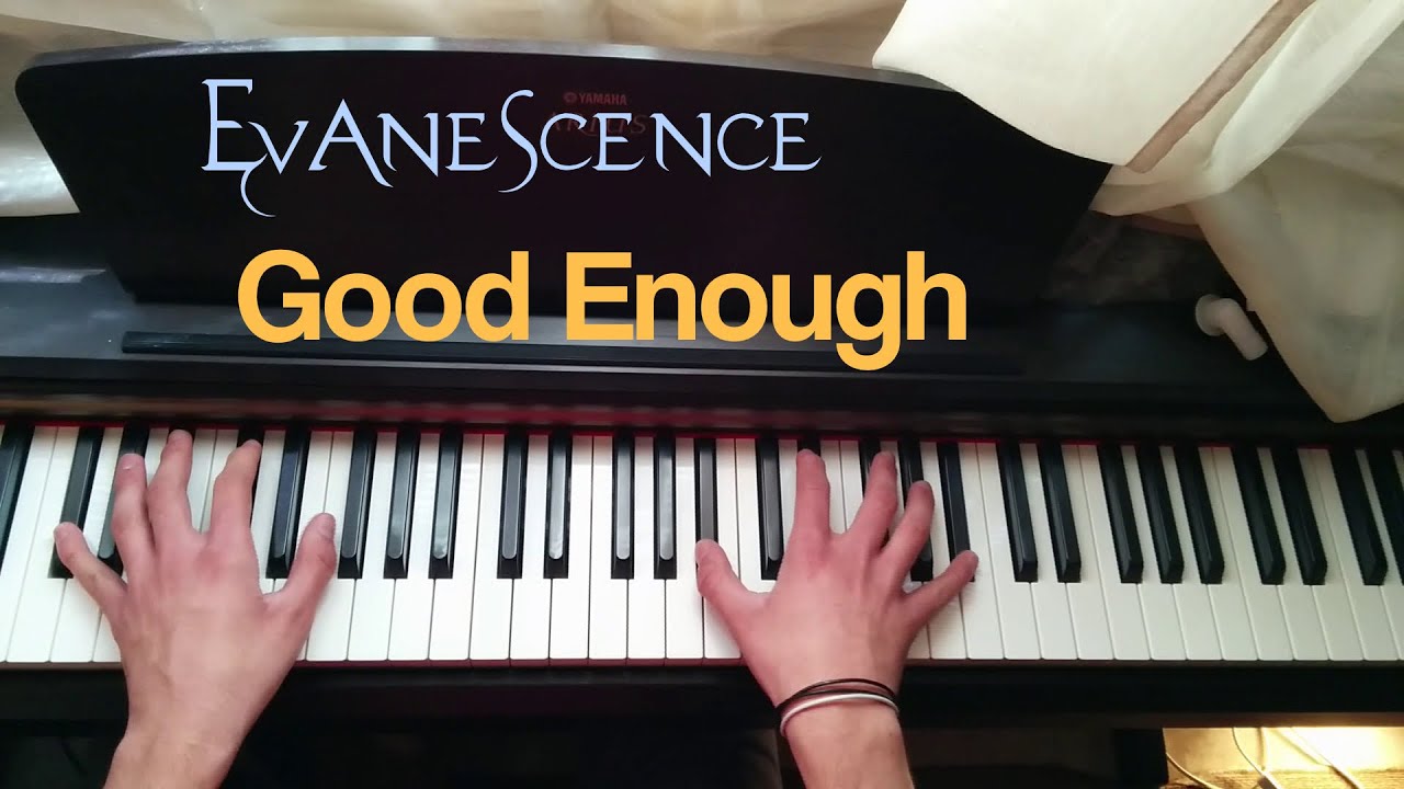 Evanescence - Good Enough Piano Cover - YouTube