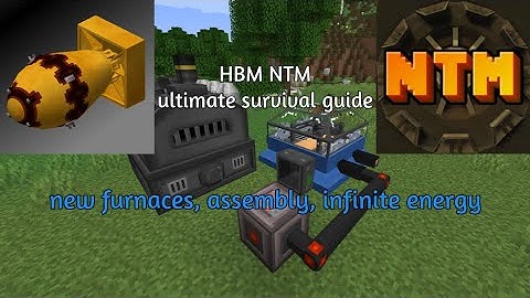 HBM nuclear tech mod ultimate survival guide pt.3 | steel furnace, infinite energy, assembly machine