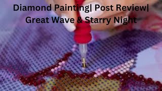 Diamond Painting| Post Review: Great Wave & Starry Night| Ep. 1