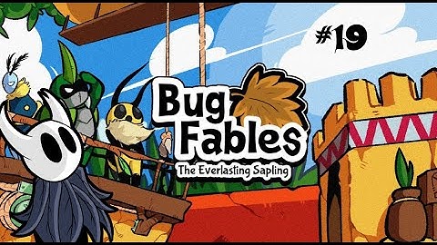 Into the Spire - Ghost Plays Bug Fables - Part 19 [K.A.T.V.]