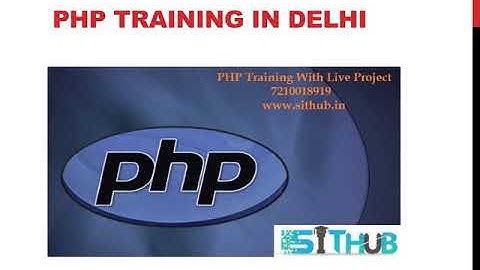 PHP Institute in Uttam Nagar | PHP Training in Janakpuri | SIT Hub