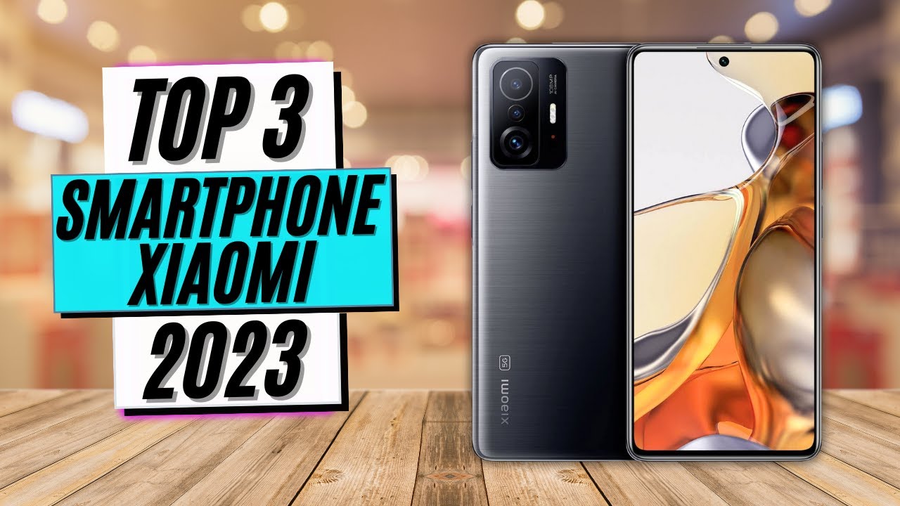 TOP 3 : Meilleur Smartphone Xiaomi 2023 