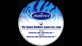 The Space Brothers - Heaven Will Come (Lange Vocal Mix )(1999)