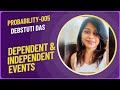 Independent & Dependent Events in Probability