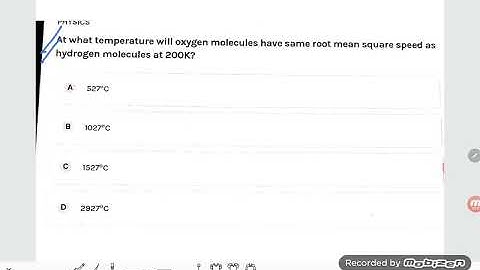 at what temperature will oxygen molecules have same root mean square speed as hydrogen molecules at