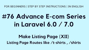 #76 Make E-com in Laravel 7 | Make Listing Page (XII) | Listing Page Routes like /t-shirts , /shirts
