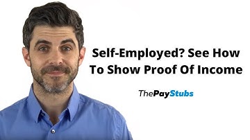 How To Show Proof Of Income For Self-Employed?