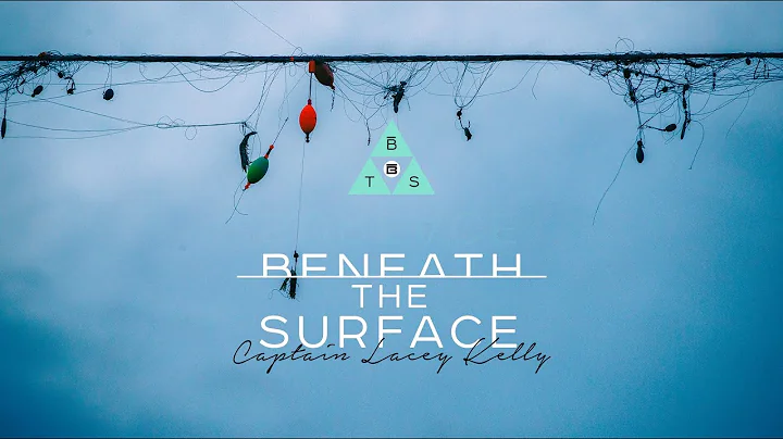 Beneath the Surface video series: E02 Captain Lace...