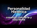 Personalidad Histerica