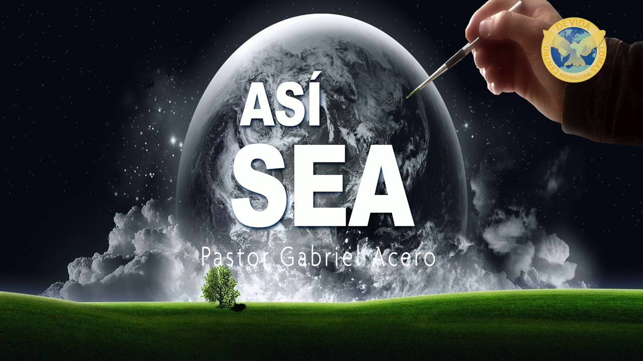 Pastor Gabriel Acero - Así sea - YouTube