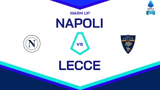🔴 LIVE | Warm up | NAPOLI - LECCE | Serie A Enilive 2024/25