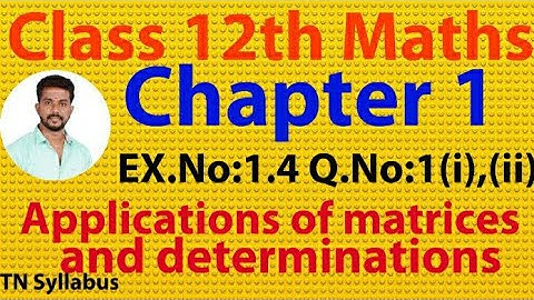 12 th maths/ Exercise 1.4 Q.no 1-(i),(ii)/chapter 1/Applications of matrices and determinations