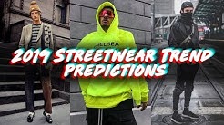 Up and Coming Streetwear and Menswear Trends of 2019
