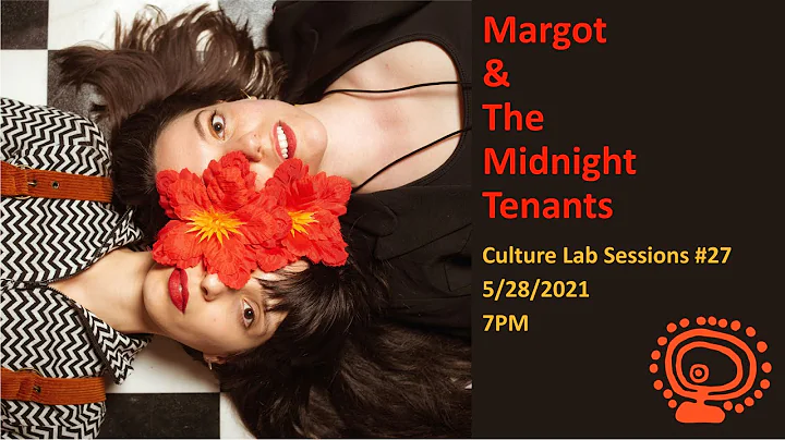 Margot & The Midnight Tenants  - CULTURE LAB SESSI...