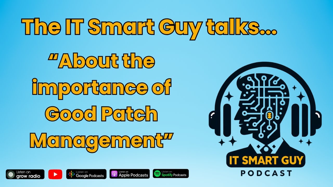 The IT Smart Guy Talks About Why Good Patch Management is Important ...