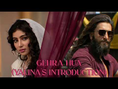 GEHRA HUA  ( yalina's introduction ver )