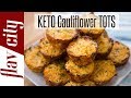 Keto Cauliflower Tots - Low Carb Ketogenic Snack Ideas