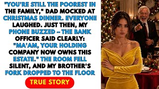 At Christmas Dinner, My Dad Called Me Poor - Then My Phone Rang: The Bank Confirmed $920M