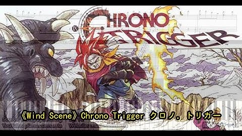 Wind Scene, Chrono Trigger クロノ・トリガー (Piano Tutorial) Synthesia 琴譜 Sheet Music