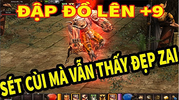 Mu Online 2020 | Mu Vua Đập Sét Địa Long Lên +9 Đi Cày Lông Chym | GAME TV