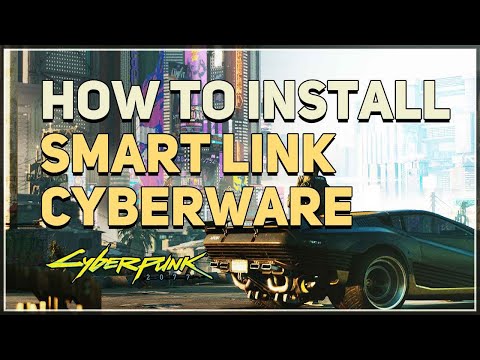 How to Install Smart Link Cyberware Cyberpunk 2077