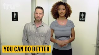 You Can Do Better - Workplace Bathroom Do's and Don’ts | truTV