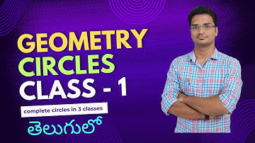 Circles Class - 1 | Complete Geometry Series | Useful for all competitive exams |