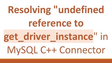 Resolving "undefined reference to get_driver_instance" in MySQL C++ Connector