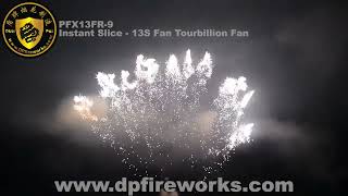 PFX13FR 9 - Instant Slice - 13S Fan Tourbillion Fan - DunPai Fireworks
