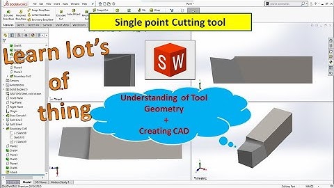 Single point cutting tool || Understand its Tool geometry and Create its CAD Design in Solidworks...