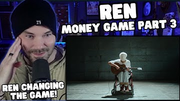 Metal Vocalist First Time Reaction - Ren - Money Game Part 3 (Official Music Video)