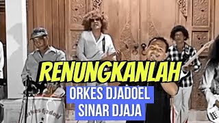 Download lagu renungkanlah cipt mashabi cover orkes sinar djaja #dangdutjadul #dangdutlawas #dangdutklasik