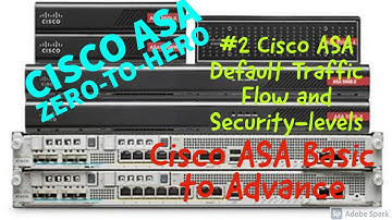 Cisco ASA Training Zero-To-Hero | Default Traffic Flow and Security-Level | Lesson 2