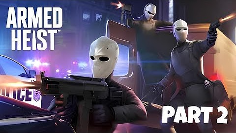 Armed Heist: Shooting Gun Game | Gameplay Walkthrough Part 2 (Android-İos)