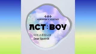 TXT | 디어 스푸트니크 (Dear Sputnik) ACT: BOY | Ver. (Audio)