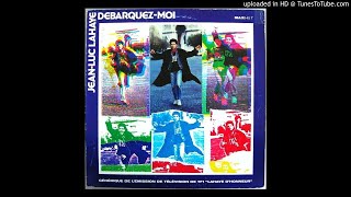 Video-Miniaturansicht von „Jean-Luc Lahaye - Debarquez Moi (Maxi Version 1987)“