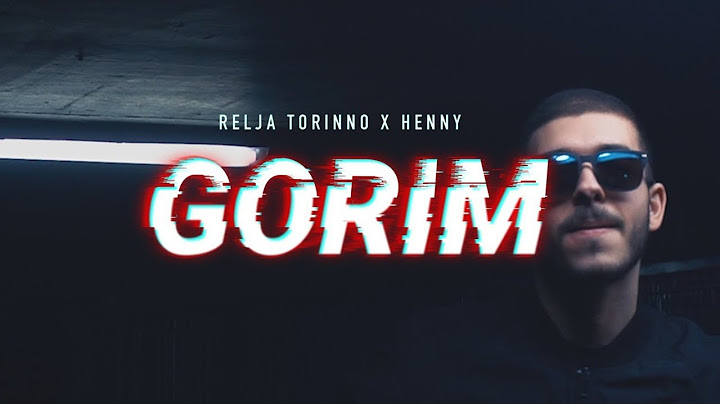 Relja Torinno x Henny - Gorim (Official Video)