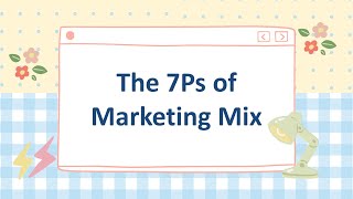 The 7Ps of Marketing Mix | Entrepreneurship The 7Ps of Marketing Mix | Entrepreneurship
