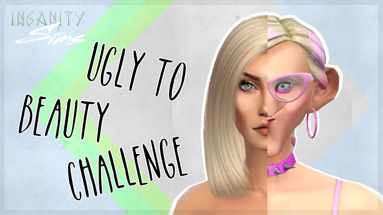 UGLY TO BEAUTY CHALLENGE | The sims 4 - YouTube