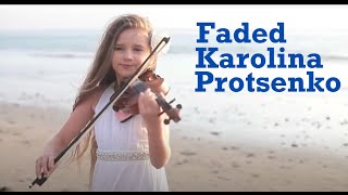 Faded - Karolina Protsenko (Violin Cover)