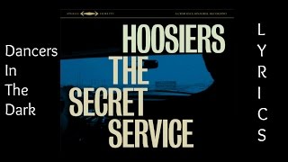 Video voorbeeld van "The Hoosiers - Dancers In The Dark [LYRICS]"