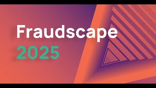 Fraudscape 2025 - Launch Webinar