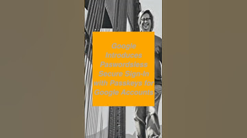 Google Introduces Paswordsless Secure Sign-In with Passkeys for Google Accounts