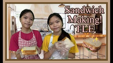 SANDWICH MAKING | PERFORMANCE TASK IN TLE G7 | TWINNIES AND ZION