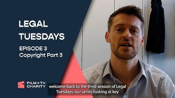 Legal Tuesdays | Episode 3. Copyright assignment and licensing