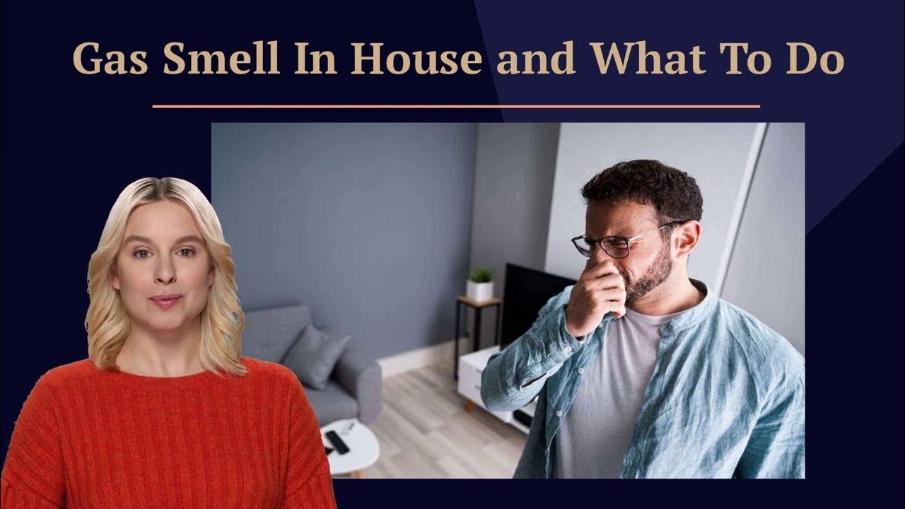 What To Do If You Think You Smell Gas In Your House YouTube