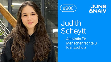 Aktivistin Judith Scheytt - Jung & Naiv: Folge 800