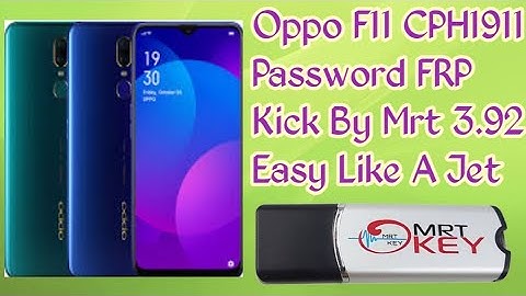 Oppo F11 CPH1911 || Password FRP || Kick By Mrt 3.92 Easy Like A Jet