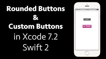 Xcode 7.2 Swift 2 Tutorial: iOS 9 Rounded Buttons & Custom Buttons