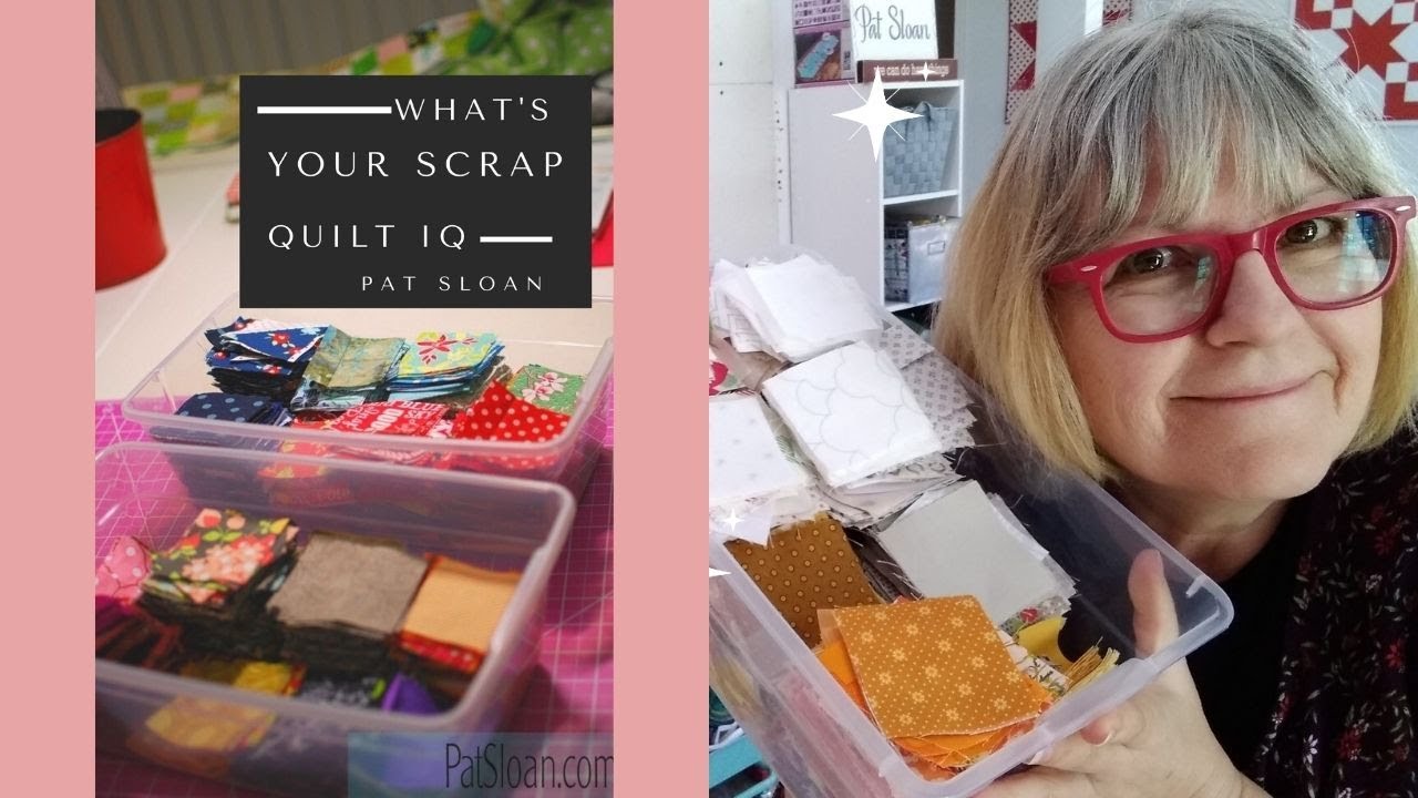 What’s your Scrap Quilt IQ?  It’s a Scrap Attack talk on my video today!